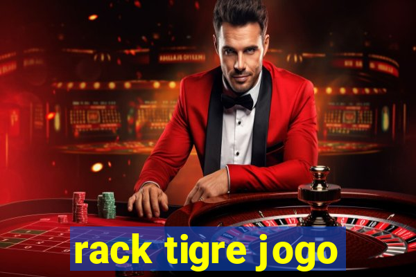 rack tigre jogo