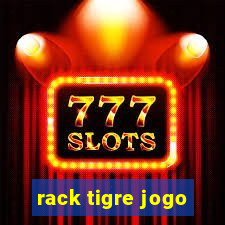 rack tigre jogo