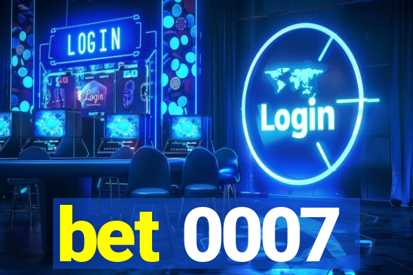 bet 0007