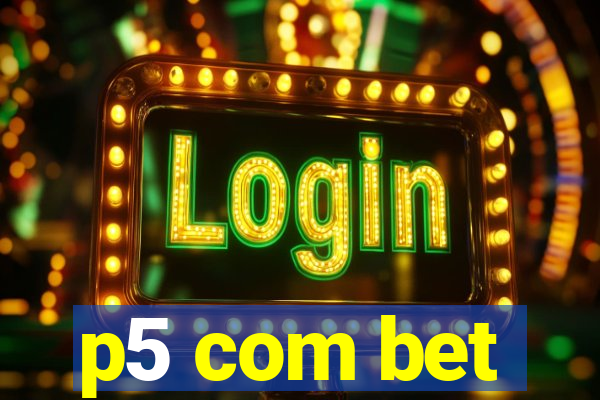 p5 com bet