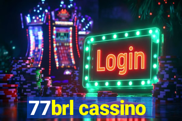 77brl cassino