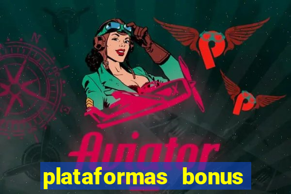 plataformas bonus no cadastro