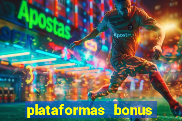 plataformas bonus no cadastro