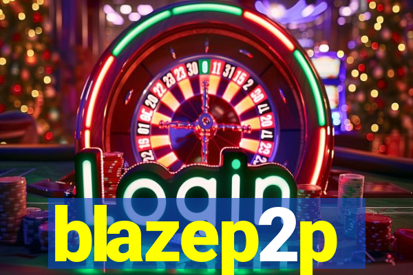 blazep2p