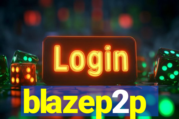 blazep2p