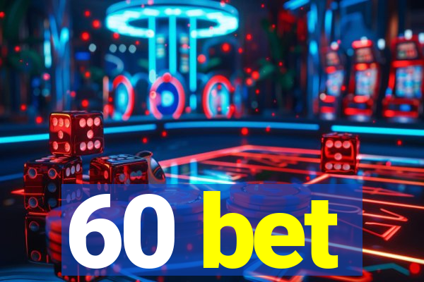 60 bet