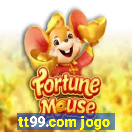 tt99.com jogo