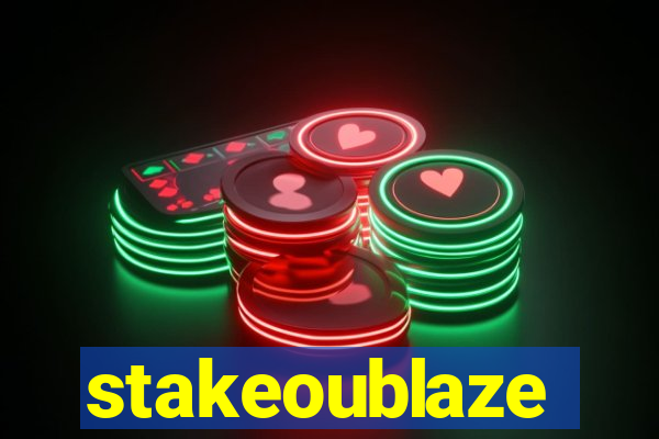 stakeoublaze