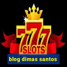 blog dimas santos