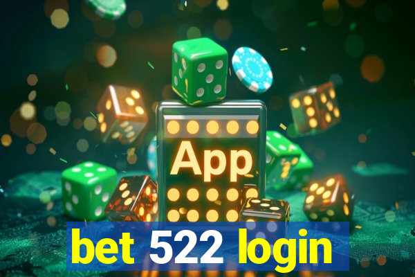 bet 522 login