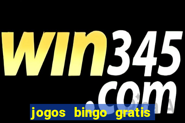 jogos bingo gratis 4 cartelas