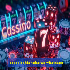 casas bahia tubarao whatsapp