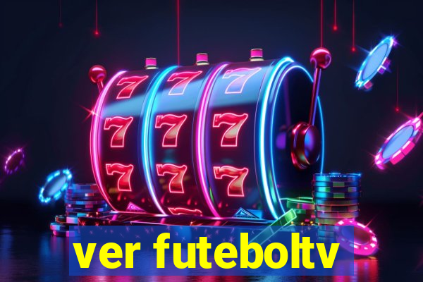 ver futeboltv