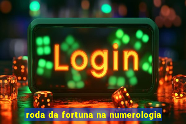 roda da fortuna na numerologia