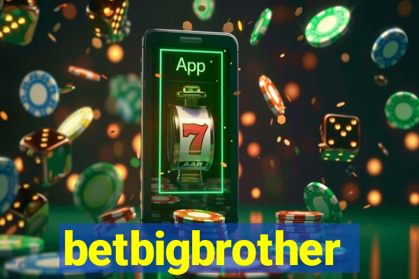 betbigbrother