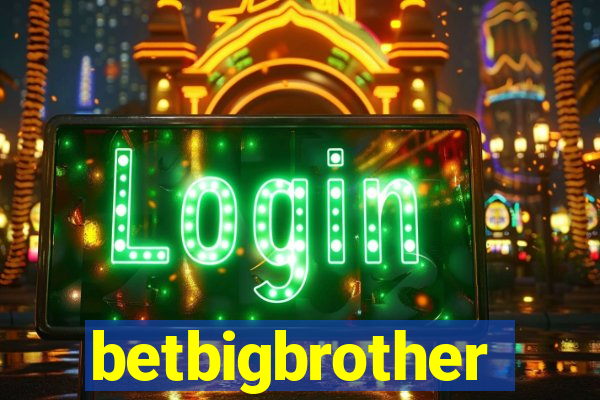 betbigbrother