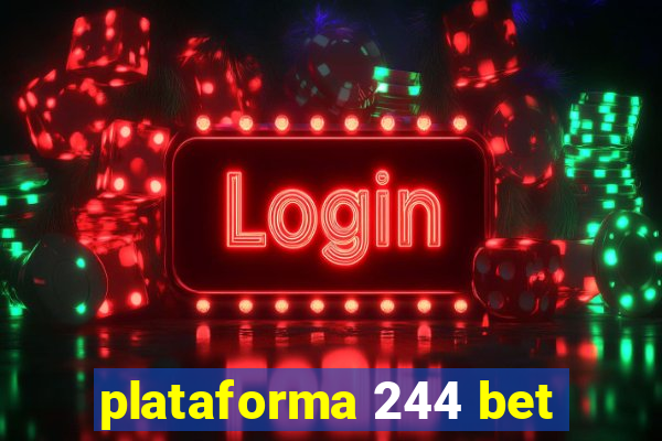 plataforma 244 bet