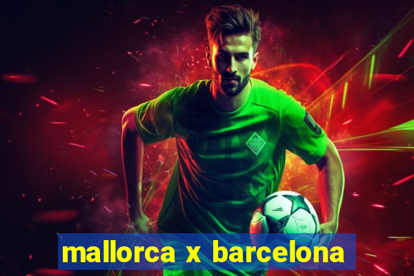 mallorca x barcelona