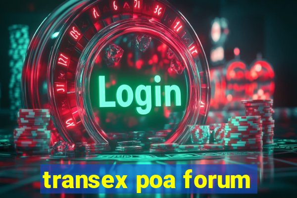 transex poa forum