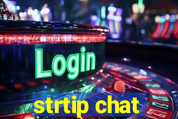 strtip chat