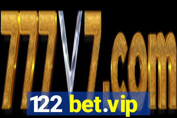 122 bet.vip