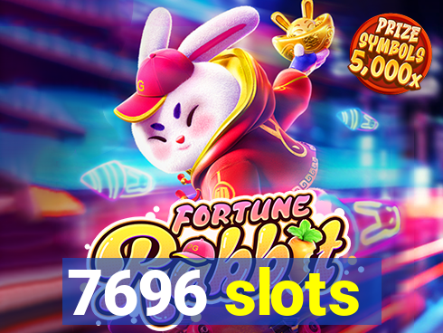 7696 slots