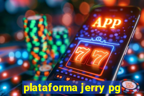 plataforma jerry pg