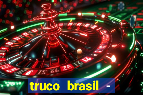 truco brasil - truco online