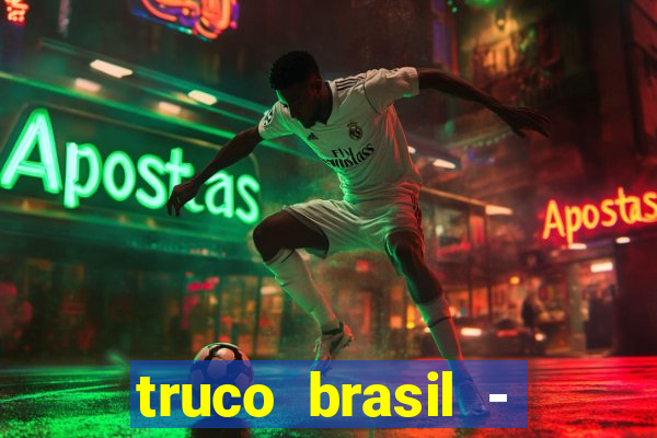 truco brasil - truco online