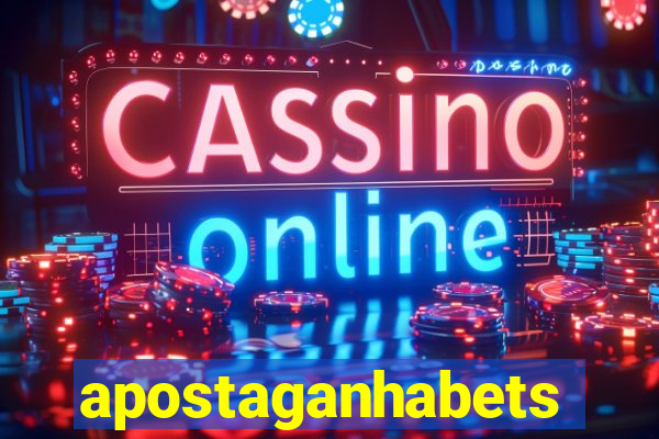 apostaganhabets