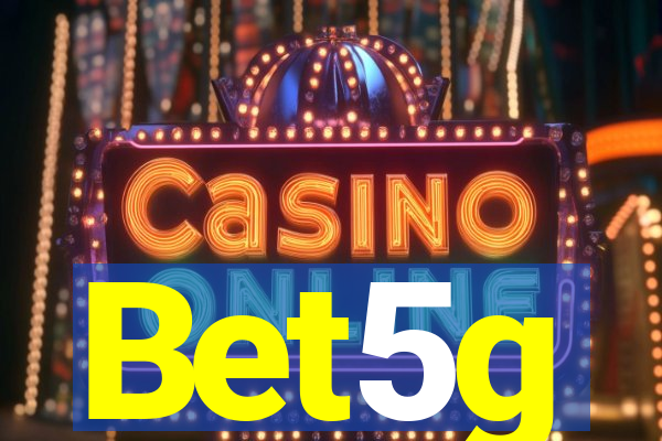 Bet5g