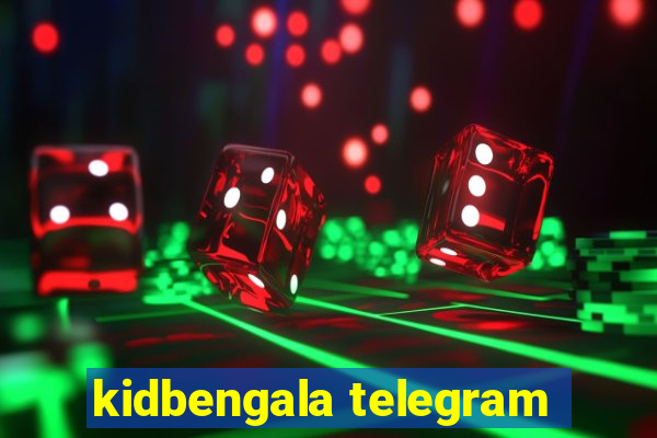 kidbengala telegram