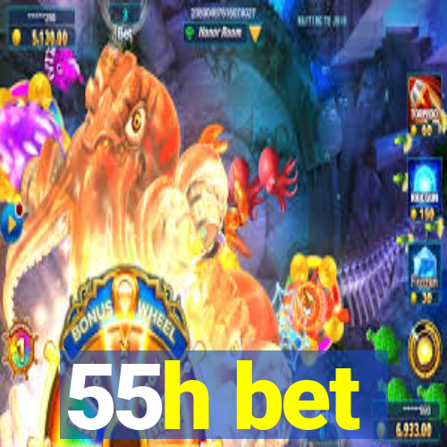 55h bet