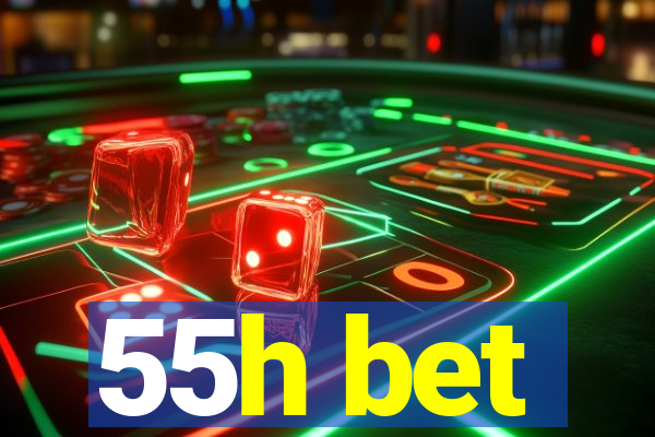 55h bet