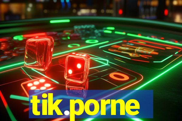 tik.porne