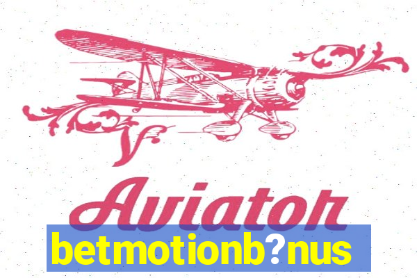 betmotionb?nus