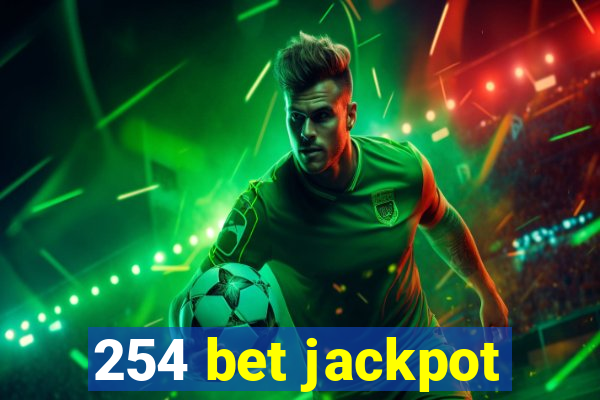 254 bet jackpot