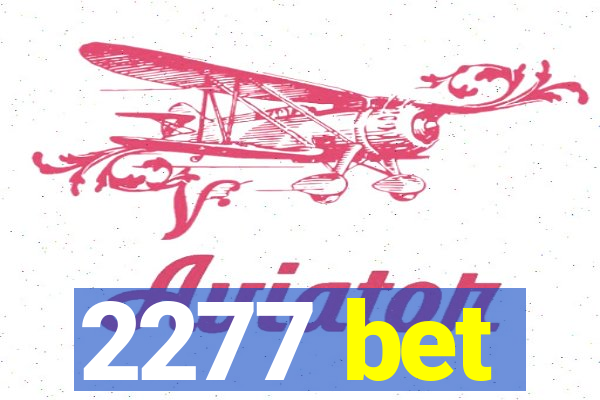 2277 bet