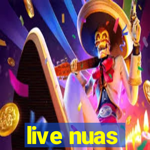 live nuas