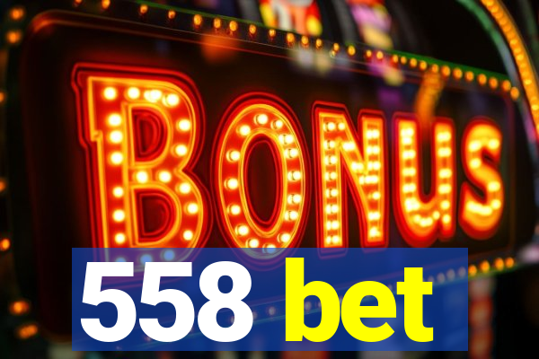 558 bet