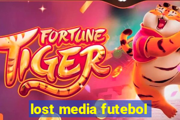 lost media futebol