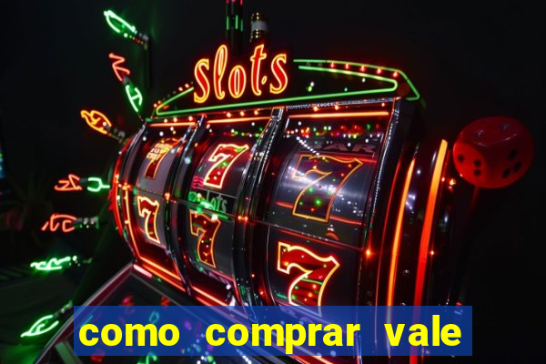 como comprar vale sorte online