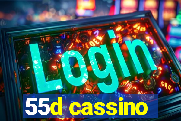 55d cassino