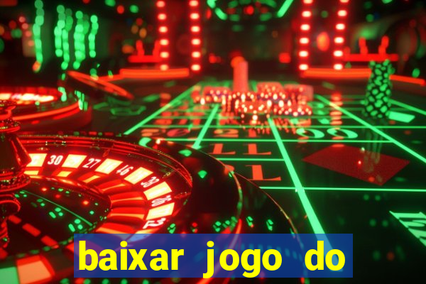 baixar jogo do tigrinho demo