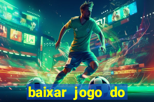 baixar jogo do tigrinho demo