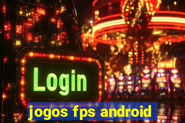 jogos fps android