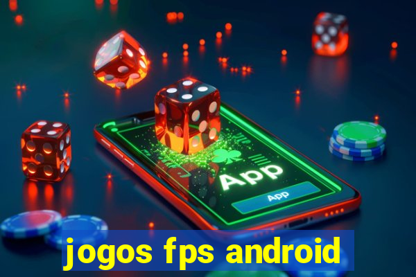 jogos fps android