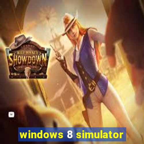 windows 8 simulator