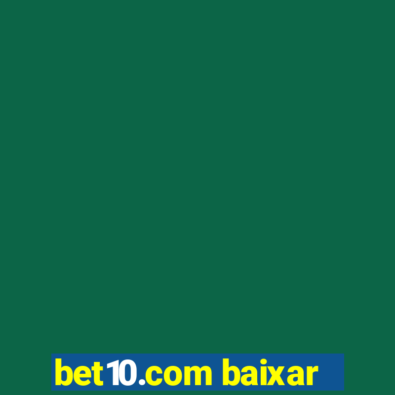 bet10.com baixar