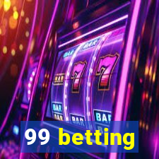 99 betting